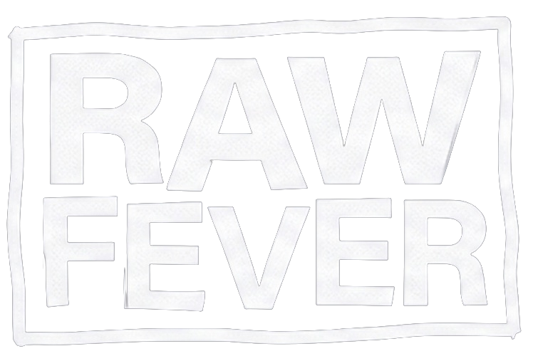 Raw Fever Magazine